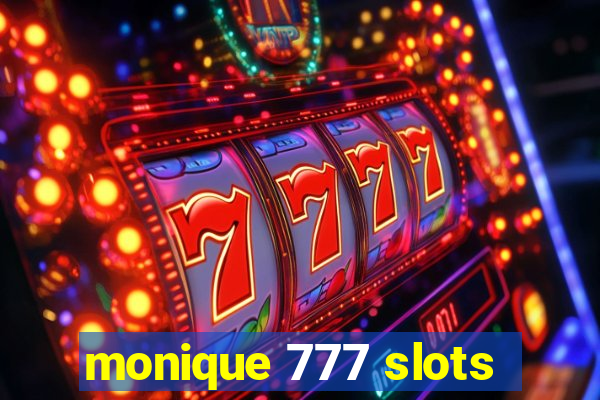 monique 777 slots